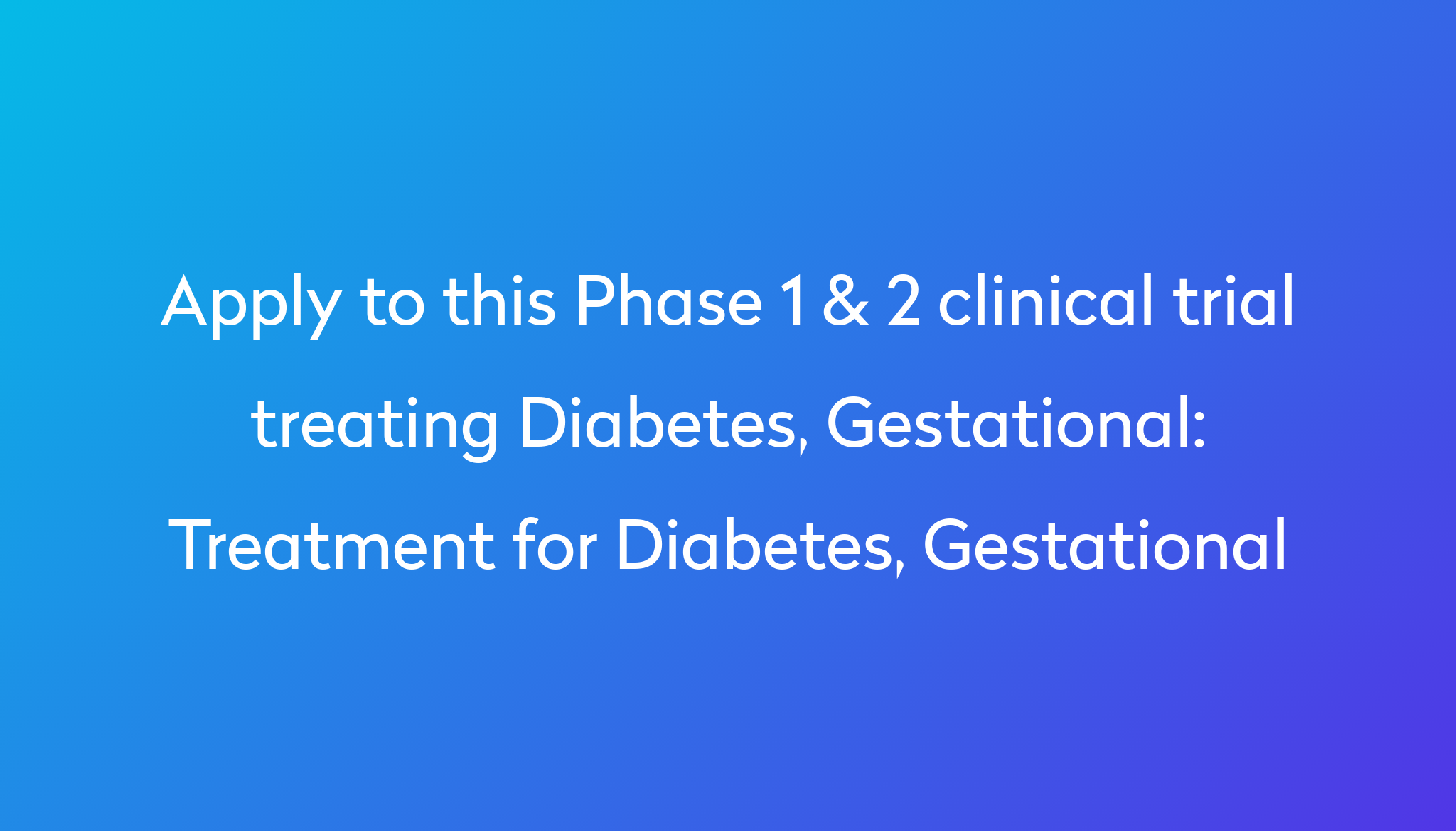 treatment-for-diabetes-gestational-clinical-trial-2022-power